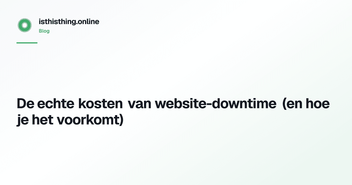 De echte kosten van website-downtime (en hoe je het voorkomt)